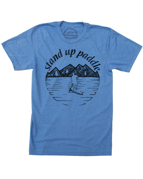 Stand up Paddle Board Shirt, Hand Screen Print on Soft 50/50 Threads- Elevate the day!